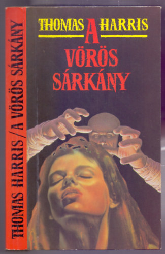 Thomas Harris - A Vörös Sárkány (The Red Dragon)