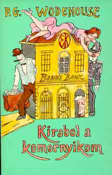 Pelham Grenville Wodehouse - Kirabol a komornyikom