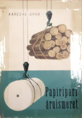 Dr. Upor Andor Karczag G�bor - Pap�ripari �ruismeret