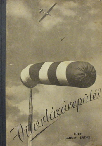 Karsay Endre - Vitorl�z�rep�l�s