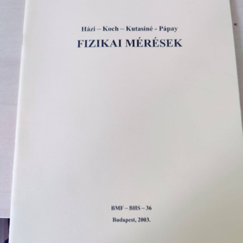 Házi - Koch - Kutasiné - Pápay - Fizikai mérések