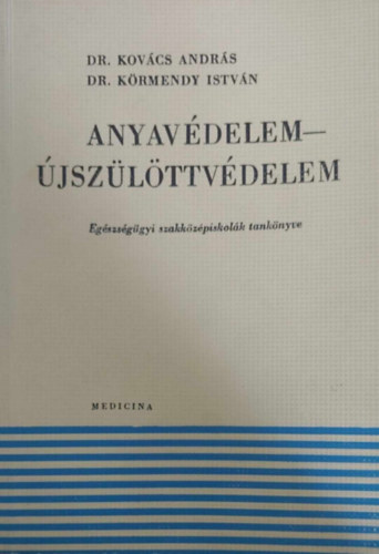 Dr. Kovcs Andrs - Dr. Krmendy Istvn - Anyavdelem-jszlttvdelem