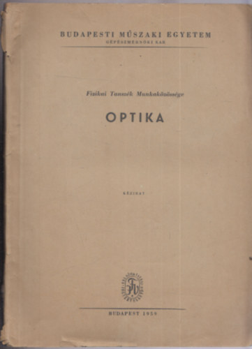 BME Fizikai Tanszk Munkakzssge - Optika