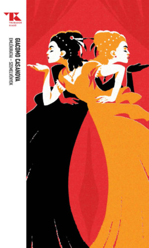 Giacomo Casanova - Giacomo Casanova emlékiratai - Szemelvények