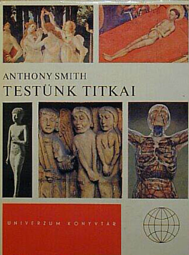 Anthony Smith - Test�nk titkai /univerzum/