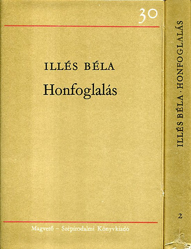 Illés Béla - Honfoglalás I-II.