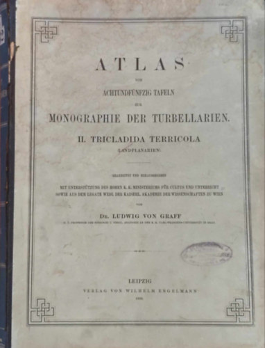 Dr. Ludwig von Graff - Atlas von Achtundfünfzig Tafeln zur Monographie der Turbellarien. II. Tricladida Terricola