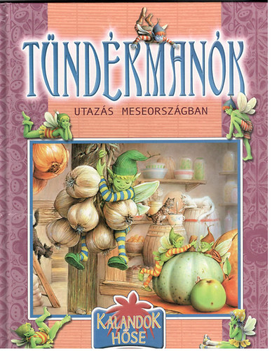 T�nd�rman�k - Utaz�s Meseorsz�gban