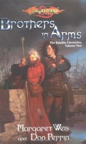Don Perrin Margaret Weis - Brothers in Arms: The Raistlin Chronicles: 2