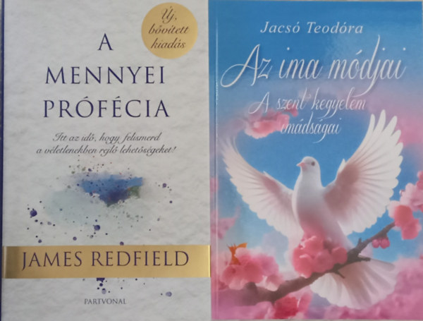 James Redfield/Jacs� Teod�ra - Mennyi pr�f�cia + Az ima m�djai A szent kegyelem im�ds�gai