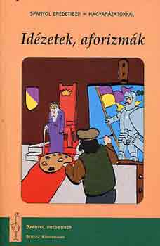 Marádi Krisztina (szerk.) - Idézetek, aforizmák - Spanyol eredetiben, magyarázatokkal