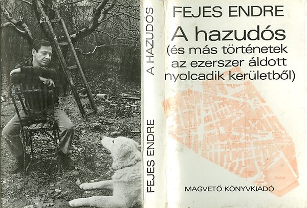 Fejes Endre - A hazud�s (�s m�s t�rt�netek az ezerszer �ldott nyolcadik ker�letb�l)