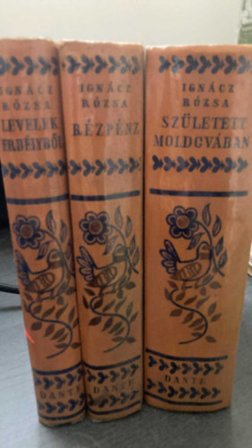 Ign�cz R�zsa - 3 db Ign�cz R�zsa munk�i: Levelek Erd�lyb�l + Sz�letett Moldov�ban + R�zp�nz