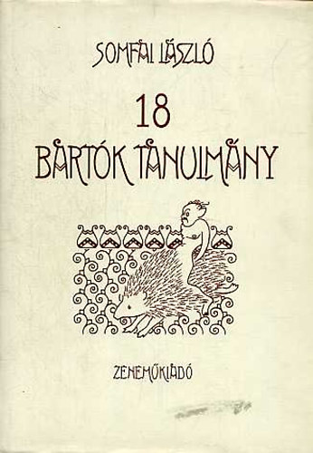 Somfai Lszl - 18 Bartk-tanulmny