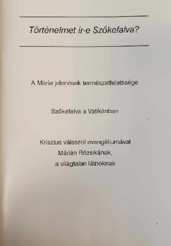 T�rt�nelmet �r-e Sz�kefalva?