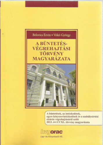 Belovics Ervin; Vk Gyrgy - A bntets-vgrehajtsi trvny magyarzata