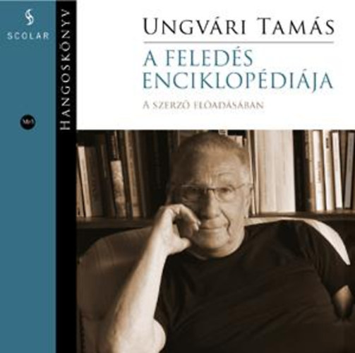 Ungváry Tamás - A feledés enciklopédiája - Hangoskönyv - MP3