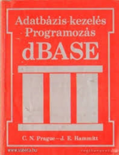 Prague - Adatb�zis-kezel�s Programoz�s dBASE III.