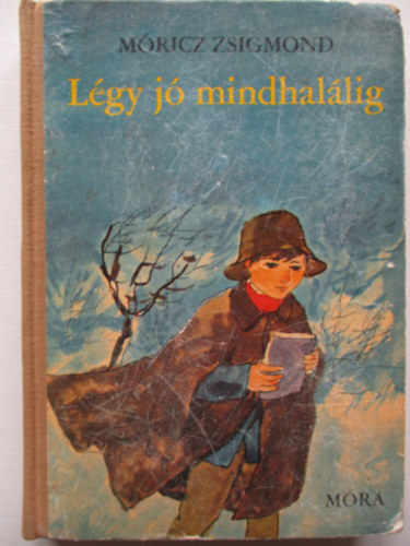 M�ricz Zsigmond - L�gy j� mindhal�lig