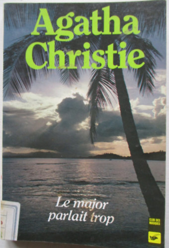 Agatha Christie - Le major parlait trop