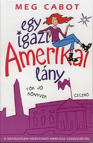 Meg Cabot - Egy igazi amerikai lny (Egy igazi amerikai lny 1.)