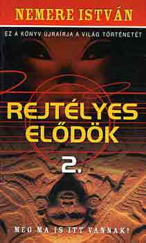 Nemere István - Rejtélyes elődök 2.