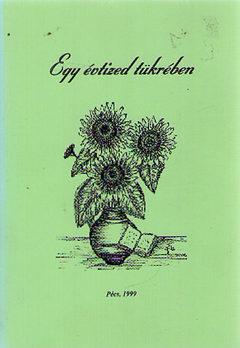 Egy �vtized t�kr�ben