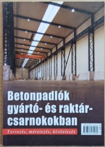 Karsten Ebeling Gottfried Lohmeyer - Betonpadlók gyártó- és raktárcsarnokokban