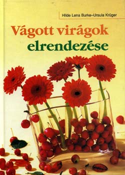 H. L. Burke; Ursula Krger - Vgott virgok elrendezse