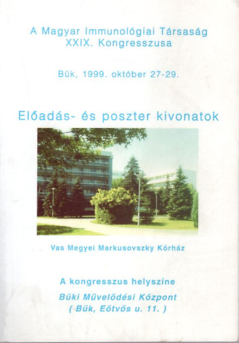 A Magyar Immunolgiai Trsasg XXIX. Kongresszusa  - Bk, 1999. oktber 27-29. Elads- s poszter kivonatok