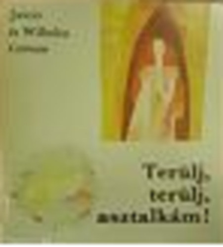 W.Grimm J. Grimm - Ter�lj, ter�lj, asztalk�m!