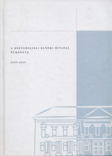 Bitskey Botond  (szerk.) - A K�zt�rsas�gi Eln�ki Hivatal �vk�nyve 2009-2010