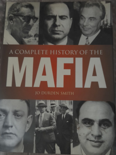 Jo Durden Smith - A complete history of the mafia