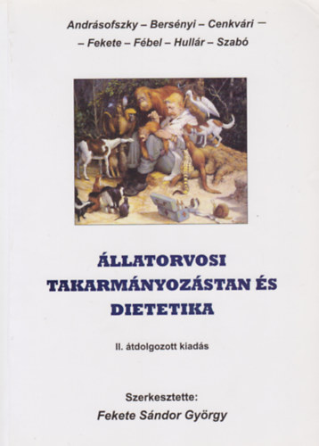 Dr. Fekete S�ndor  (szerk.) - �llatorvosi takarm�nyoz�stan �s dietetika