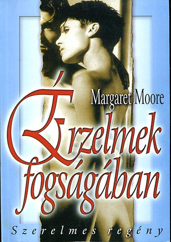 Margaret Moore - rzelmek fogsgban
