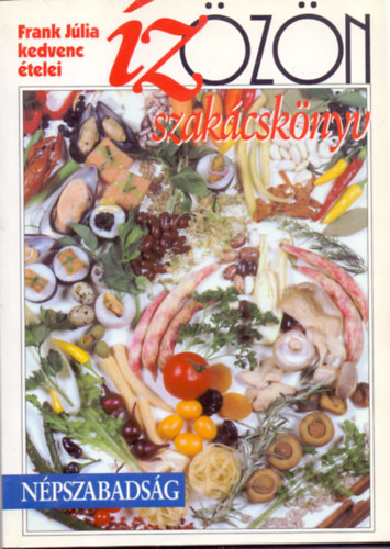 Frank J�lia - �z�z�n szak�csk�nyv (Frank J�lia kedvenc �telei)