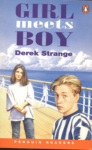 Derek Strange - Girl meets boy (Penguin Readers - Level 1)