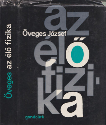 Öveges József - Az élő fizika (3., átdolgozott kiadás)
