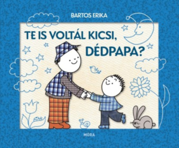 Bartos Erika - Te is voltál kicsi, dédpapa?