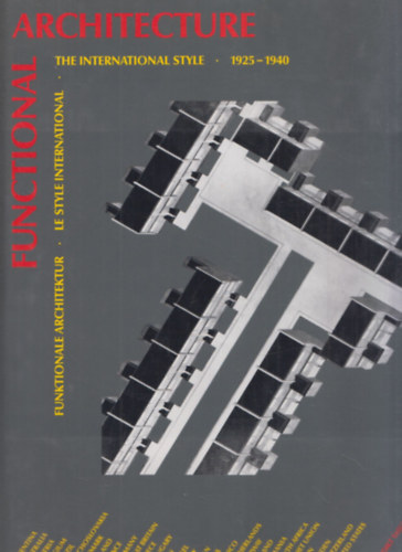 Walter Gropius - Functional architecture: The international style, 1925-1940