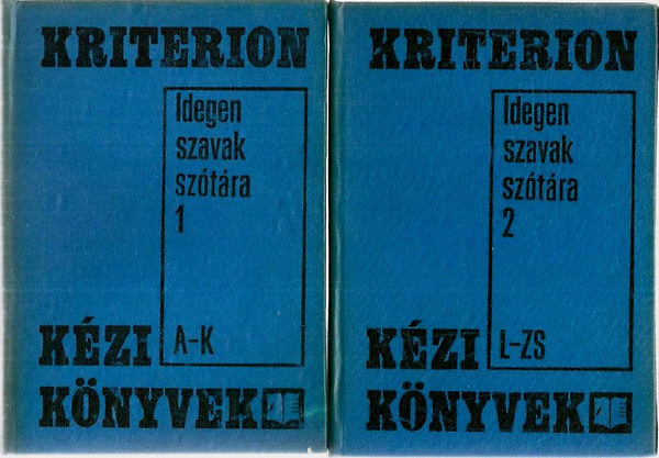 Bakos-Pntek-Teiszler  (szerk.) - Idegen szavak sztra I-II. (Kriterion kziknyvek)