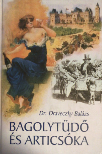 dr. Draveczky Balázs - Bagolytüdő és articsóka