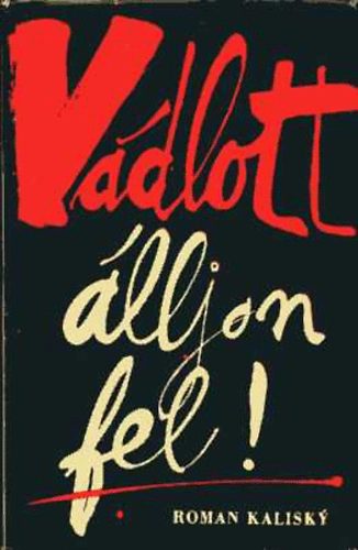 Roman Kalisky - Vádlott, álljon fel!