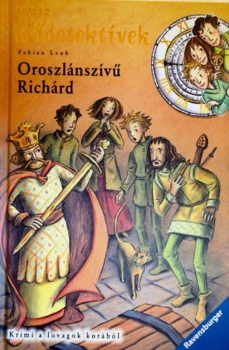 Fabien Lenk - Id�detekt�vek: Oroszl�nsz�v� Rich�rd