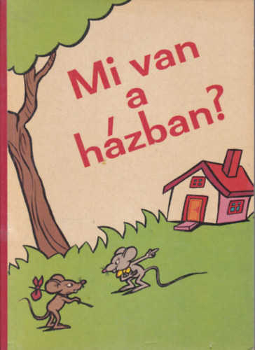 Mi van a házban? (I. kiadás)