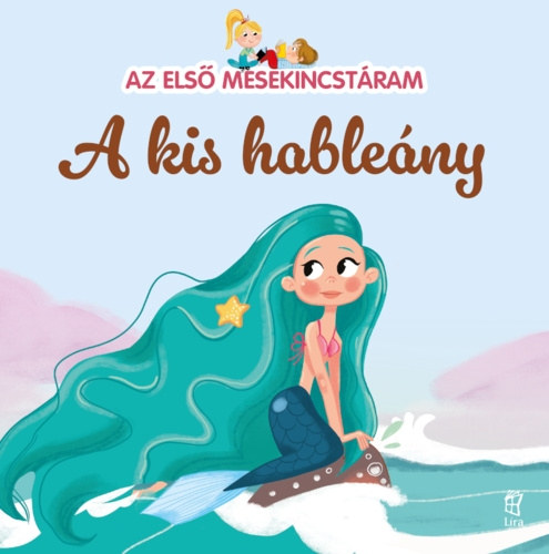 Maria Cecilia Cavallone - Az első mesekincstáram 10. - A kis hableány