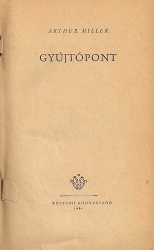 Arthur Miller - Gy�jt�pont