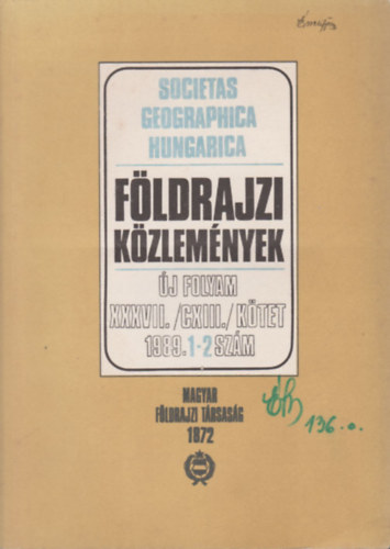 Pécsi Márton (főszerk.) - Földrajzi közlemények 1989/1-2. szám (egy kötetben)