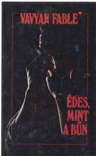 Vavyan Fable - �des, mint a b�n