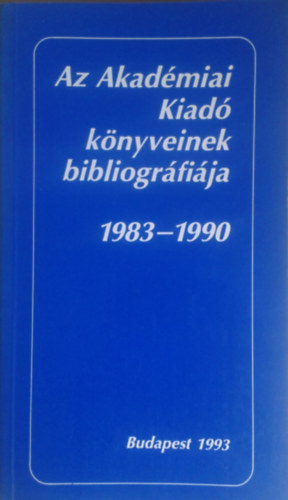 Ocskay Judit (szerk.) - Az Akadémiai Kiadó könyveinek bibliográfiája 1983-1990